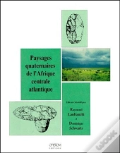 Paysages Quaternaires De L'Afrique Centrale Atlantique