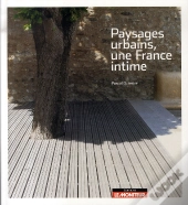 Paysages Urbains ; Une France Intime