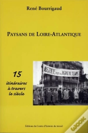 Capa do artigo Paysans De Loire Atlantique - 15 Itineraires A Travers Le Siecle