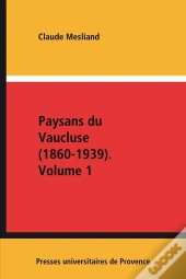 Paysans Du Vaucluse 1860-1939