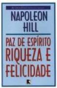 Paz de Espírito, Riqueza e Felicidade
