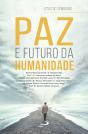 Paz e Futuro da Humanidade - Preview