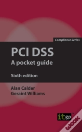 Pci Dss: A Pocket Guide, Sixth Edition