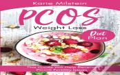 Pcos Weight Loss Diet Plan This Guide Will Help Reverse Pcos Fertility Issues