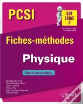 Pcsi ; Fiches-Méthodes ; Physique ; Exercices Corrigés (Édition 2018)