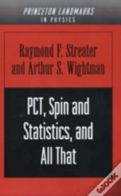 Pct, Spin And Statistics, And All That