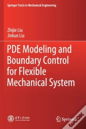 Pde Modeling And Boundary Control For Flexible Mechanical System