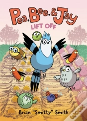 Capa do artigo Pea, Bee, & Jay #3: Lift Off