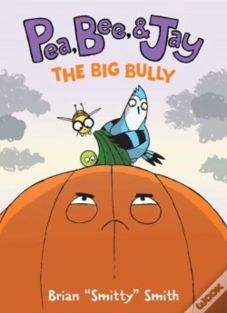 Capa do artigo Pea, Bee, & Jay #6: The Big Bully