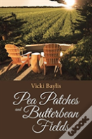 Pea Patches And Butterbean Fields