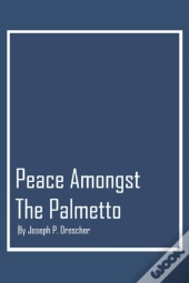 Peace Amongst The Palmetto