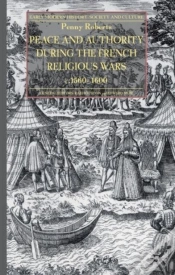 Capa do artigo Peace And Authority During The French Religious Wars C.1560-1600