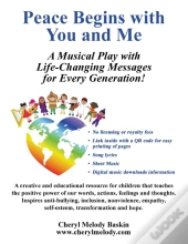Peace Begins With You And Me: A Musical