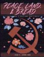 Peace, Land, And Bread - Preview