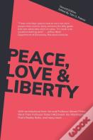 Peace, Love & Liberty
