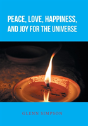 Peace, Love, Happiness, And Joy For The Universe - Preview