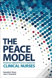 Peace Model For Evidence-Based Practice For Clinical Nurses