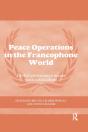 Peace Operations In The Francophone World - Preview