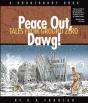Peace Out, Dawg! - Preview
