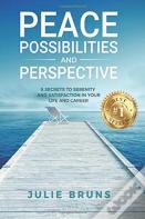 Peace, Possibilities And Perspective
