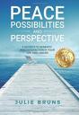 Peace, Possibilities And Perspective - Preview
