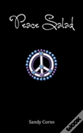 Peace Salad (100 Tips To Inspire A Peaceful Life)