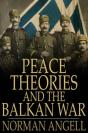 Peace Theories And The Balkan War - Preview