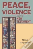 Peace, Violence And The New Testament