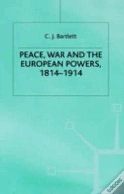 Capa do artigo Peace, War And The European Powers, 1814-1914
