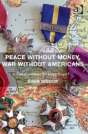 Peace Without Money, War Without Americans - Preview