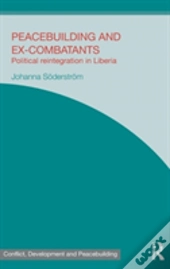 Peacebuilding And Ex-Combatants