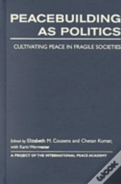 Peacebuilding As Politics