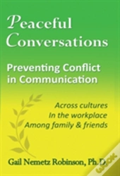 Peaceful Conversations - Preventing Conflict In Communication