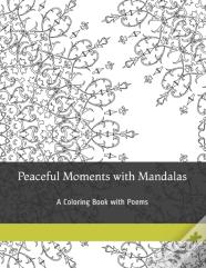 Peaceful Moments With Mandalas