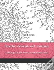 Peaceful Moments With Mandalas