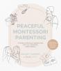 Peaceful Montessori Parenting - Preview