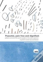 Peaceful, Pain Free And Dignified