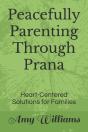 Peacefully Parenting Through Prana - Preview