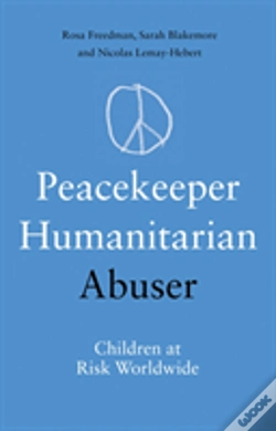 Capa do artigo Peacekeeper, Humanitarian, Abuser