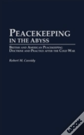 Peacekeeping In The Abyss
