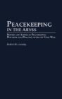 Peacekeeping In The Abyss - Preview