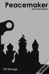 Peacemaker And Other Stories