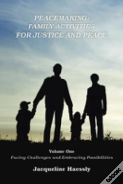 Capa do artigo Peacemaking: Family Activities For Justice And Peace, Vol. 1, Facing Challenges And Embracing Possibilities
