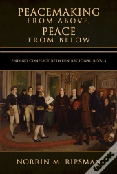 Peacemaking From Above, Peace From Below