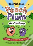 Peach And Plum: Here We Come!