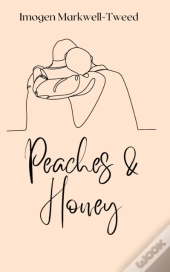 Peaches And Honey