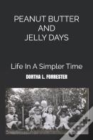 Peanut Butter And Jelly Days
