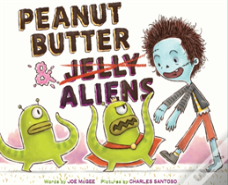 Peanut Butter & Aliens