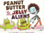 Peanut Butter & Aliens - Preview