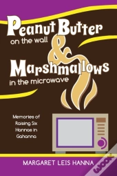 Peanut Butter On The Wall & Marshmallows In The Microwave